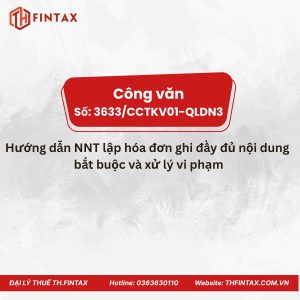 CV SỐ 3633/CCTKV01-QLDN3 HƯỚNG DẪN LẬP HÓA ĐƠN ĐẦY ĐỦ NỘI DUNG BẮT BUỘC VÀ XỬ LÝ VI PHẠM